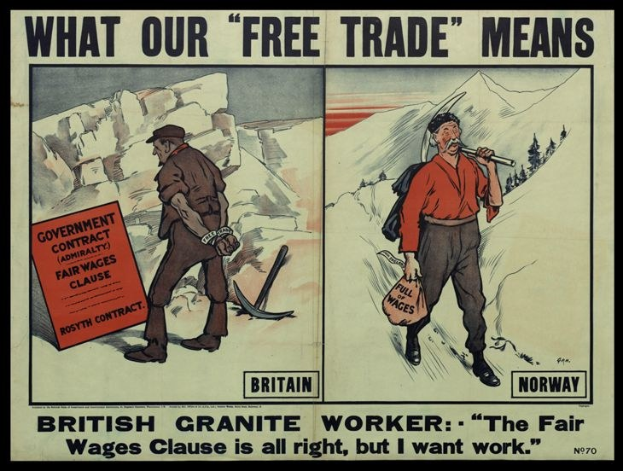 Plakat mit einem britischen Granitarbeiter vor einer Bergkulisse, mit der Aufschrift "Was unser Freihandel bedeutet - Britischer Granitarbeiter - Die Fair-Wage-Klausel ist in Ordnung, aber ich will Arbeit."