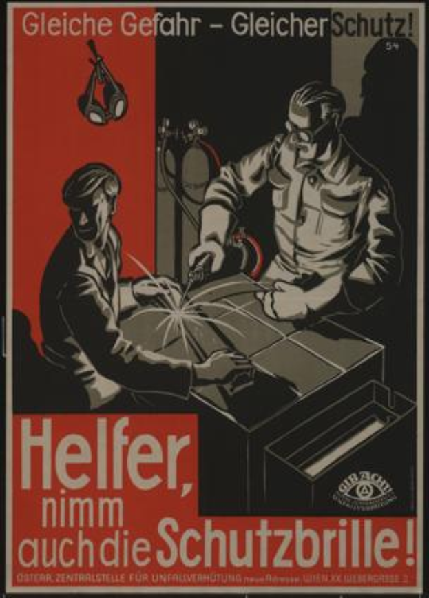 Ein deutsches Propagandaplakat aus dem Zweiten Weltkrieg, das zwei Männer bei der Arbeit an Metall mit Schutzbrillen zeigt, mit der Aufschrift "Helfer, nimm auch die Schutzbrille" oben.